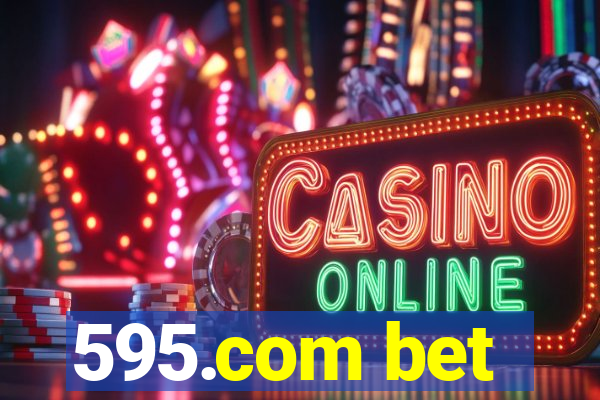 595.com bet